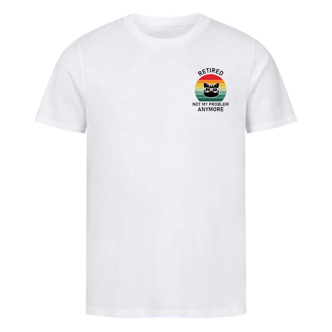 Not my Problem Bio T-Shirt