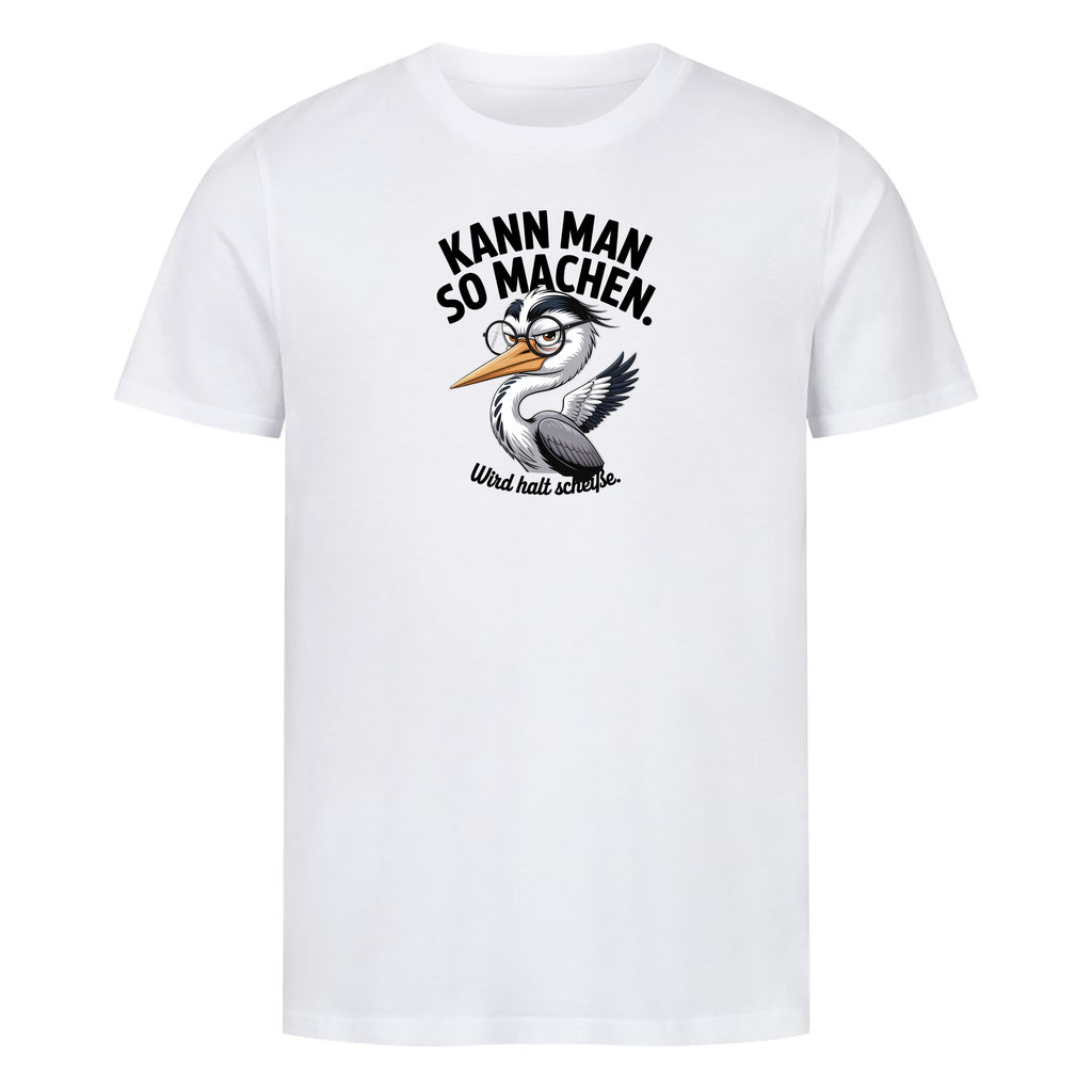 Bio T-Shirt Kann Man So Machen, Motivansicht