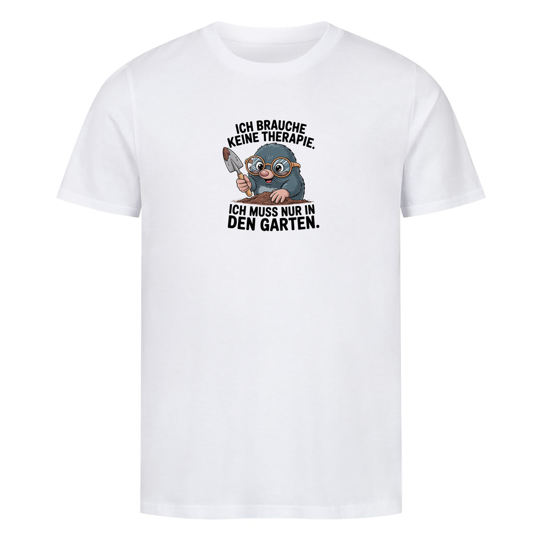 T-Shirt Ich muss nur in den Garten, Motivansicht