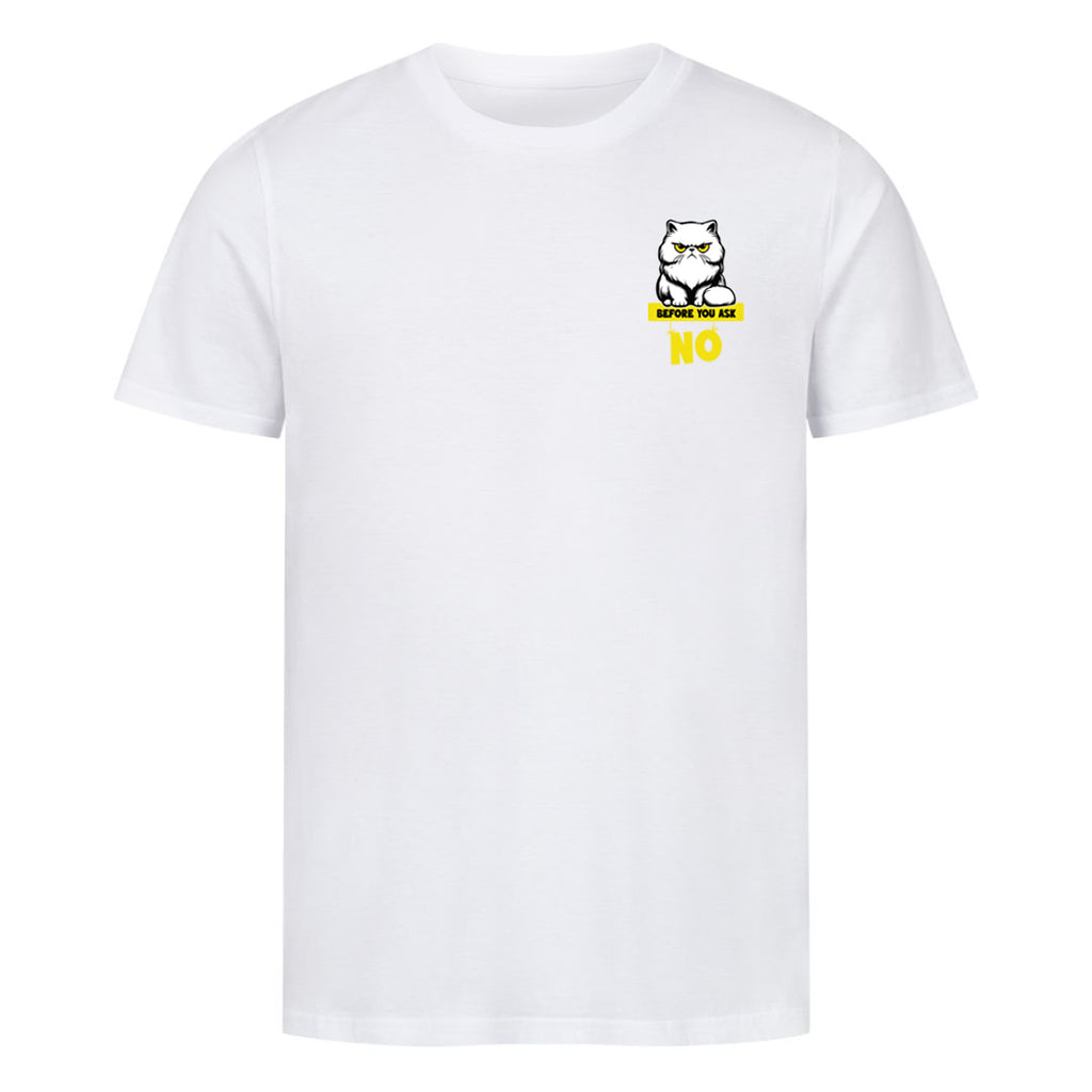 Before you Ask T-Shirt