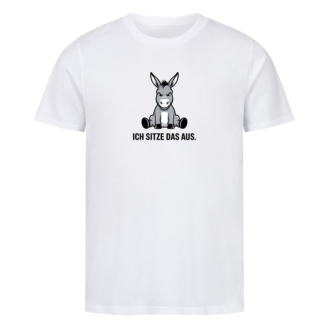 T-Shirt Ich sitze das aus, Motivansicht