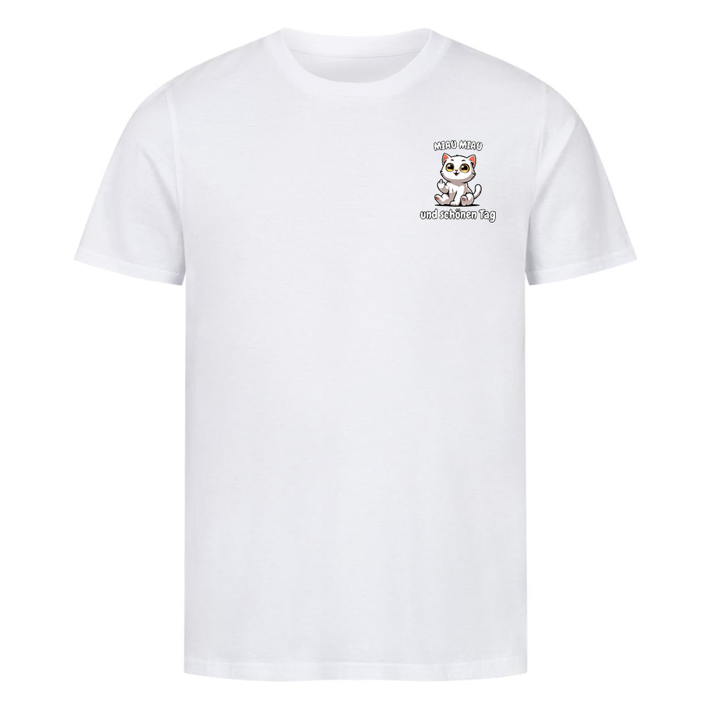 Miau Miau und schönen Tag T-Shirt