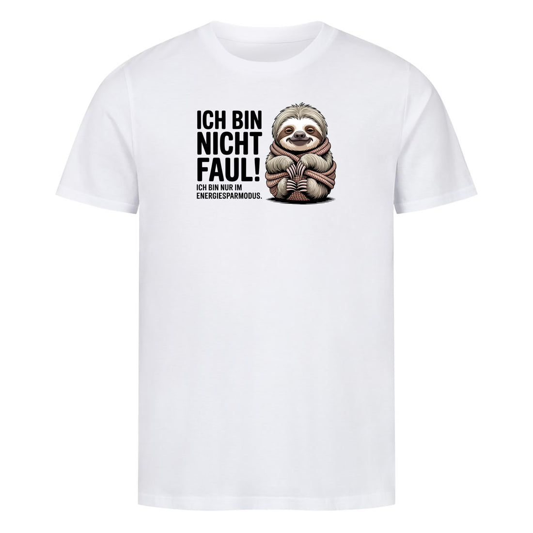 T-Shirt Ich Bin Nicht Faul, Motivansicht
