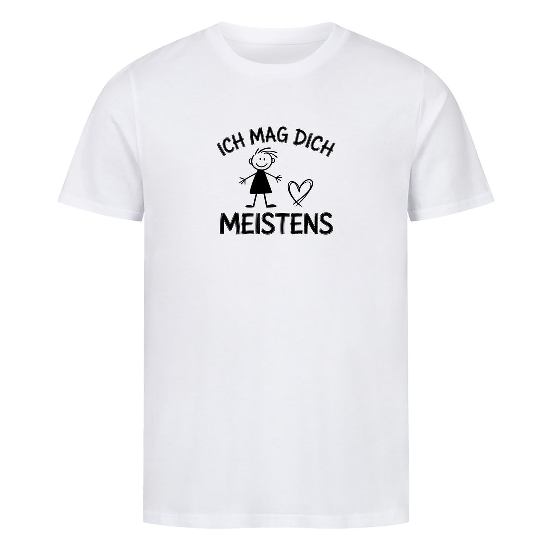 T-Shirt Ich mag dich, meistens, Motivansicht