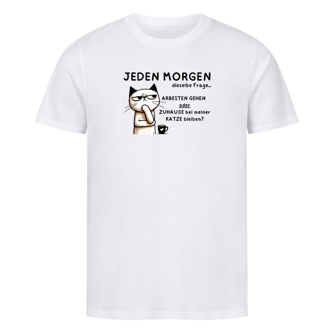 Jeden Morgen T-Shirt