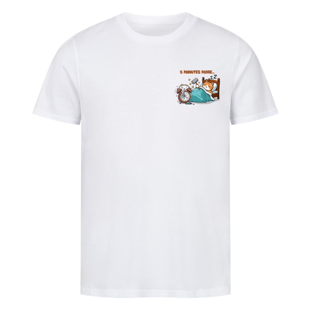 5 Minutes More...T-Shirt