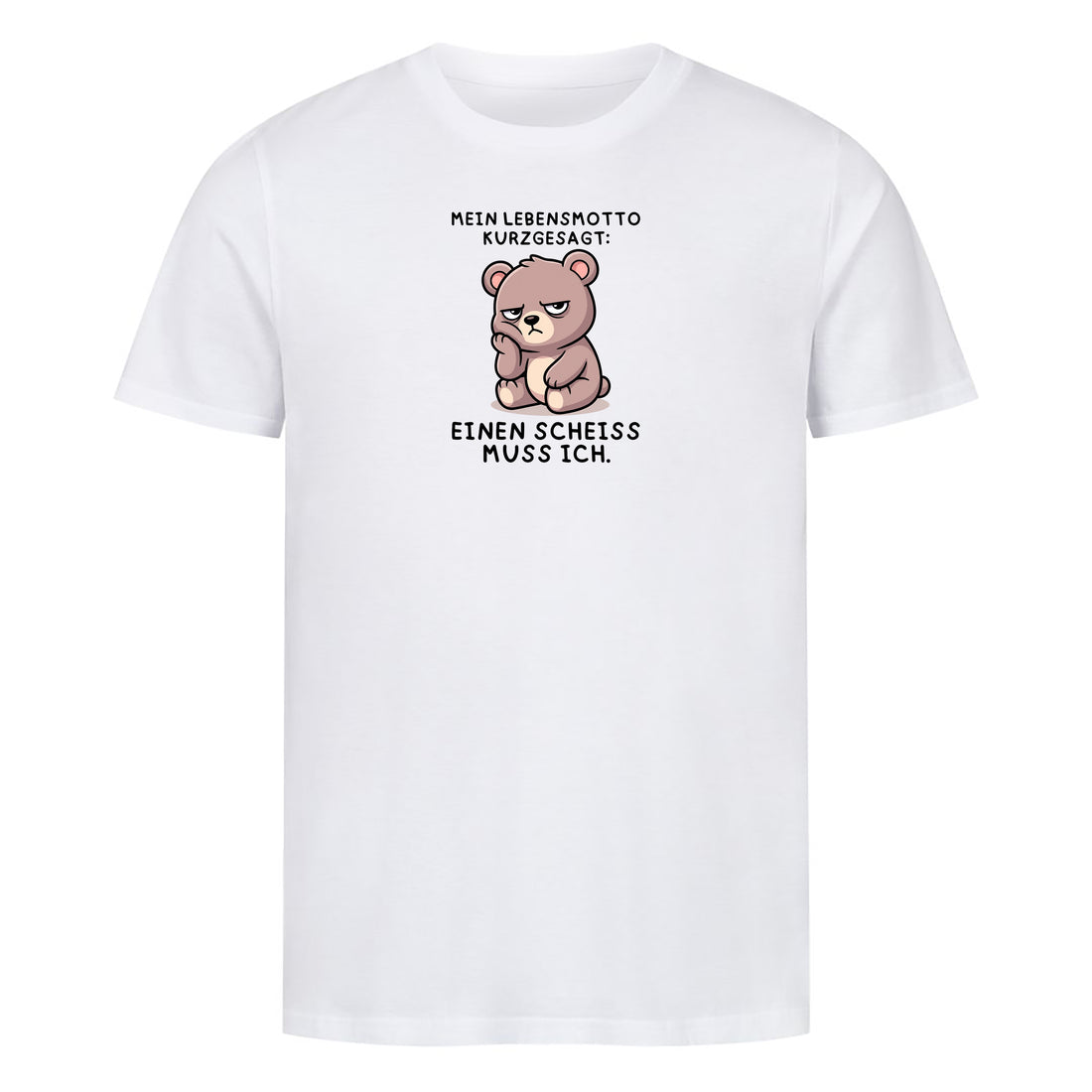 T-Shirt Einen Scheiß muss ich, Motivansicht