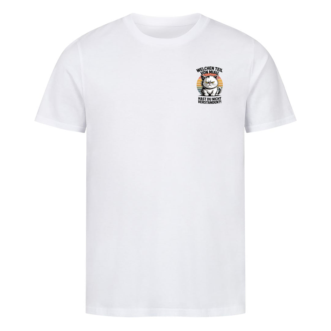 T-Shirt Welchen Teil von Miau verstehst du nicht, Detailansicht