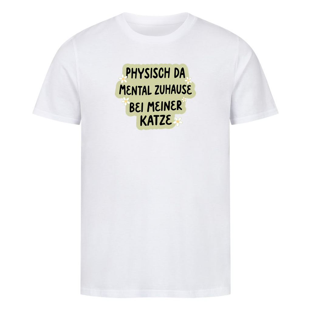Mental bei meiner Katze T-Shirt