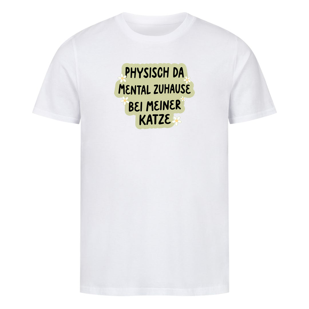 Mental bei meiner Katze T-Shirt