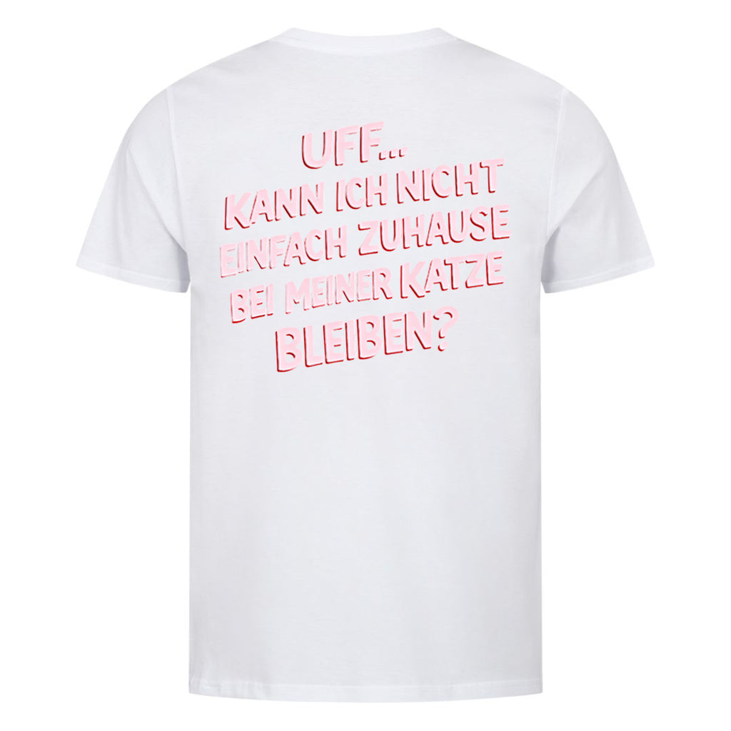 T-Shirt Kann ich nicht zuhause bleiben, Motivansicht