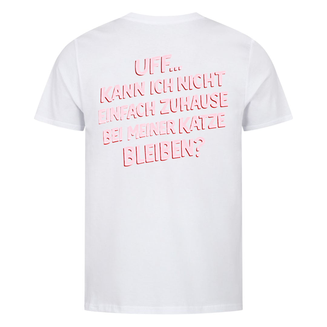 Kann ich nicht zuhause bleiben T-Shirt BackPrint