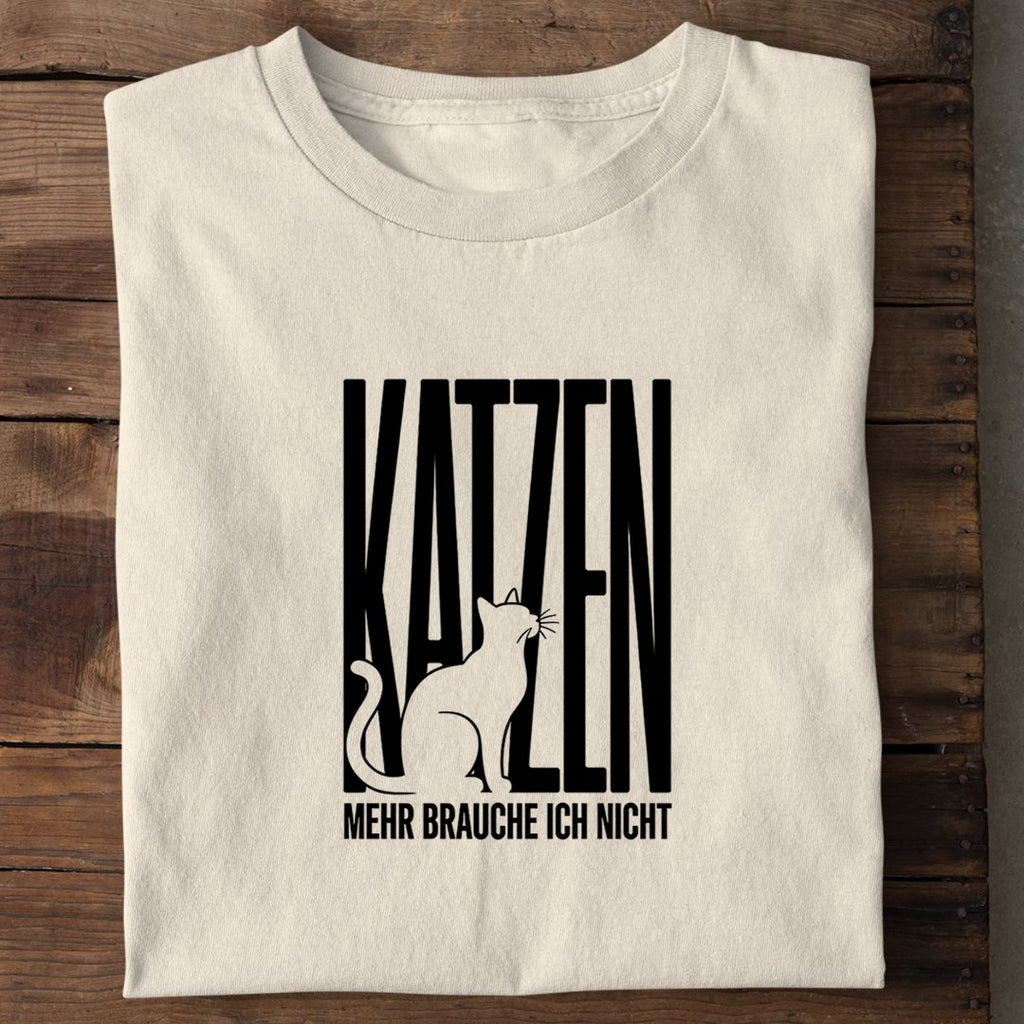 T-Shirt KATZEN - mehr brauche ich nicht, Seitenansicht
