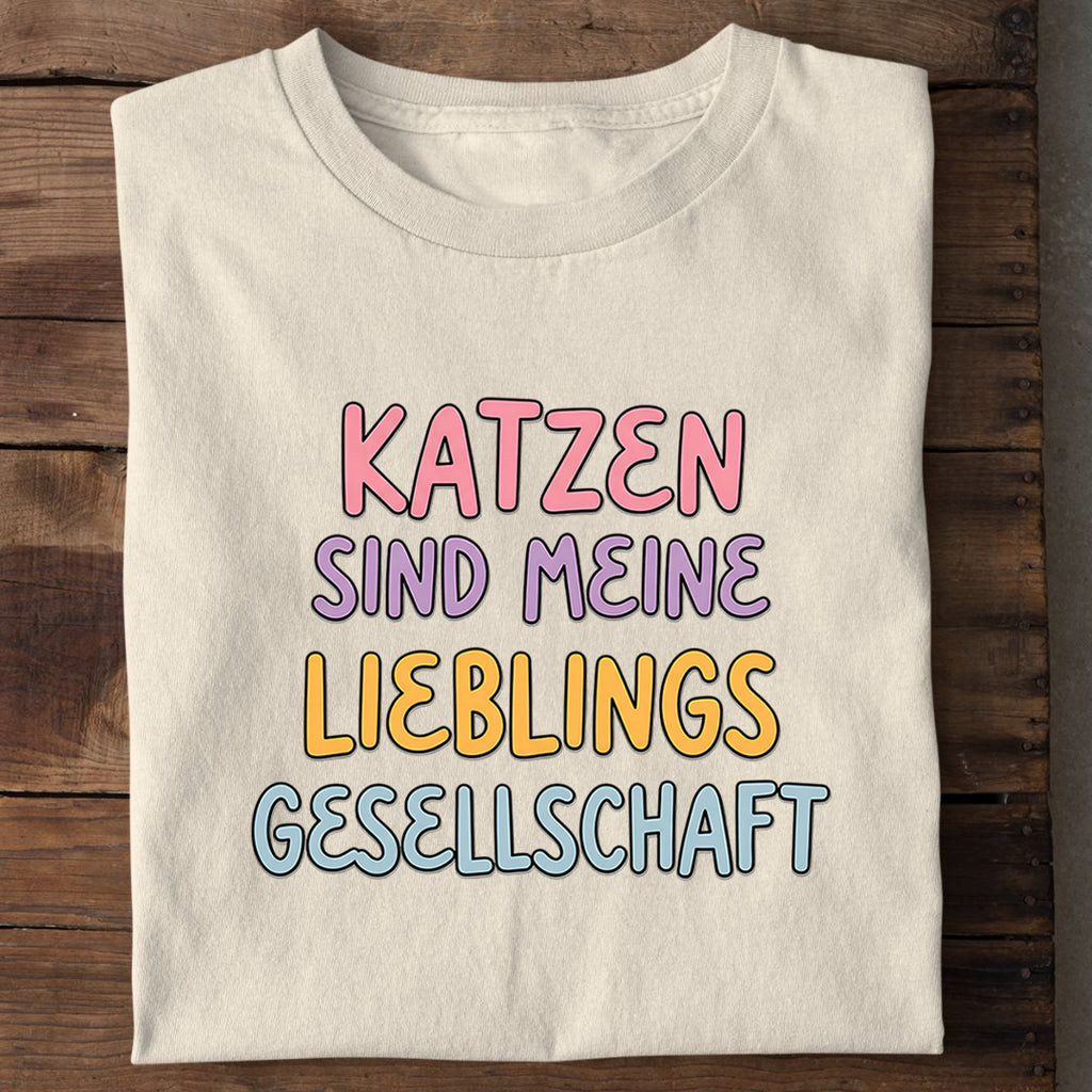 Lieblings Gesellschaft T-Shirt