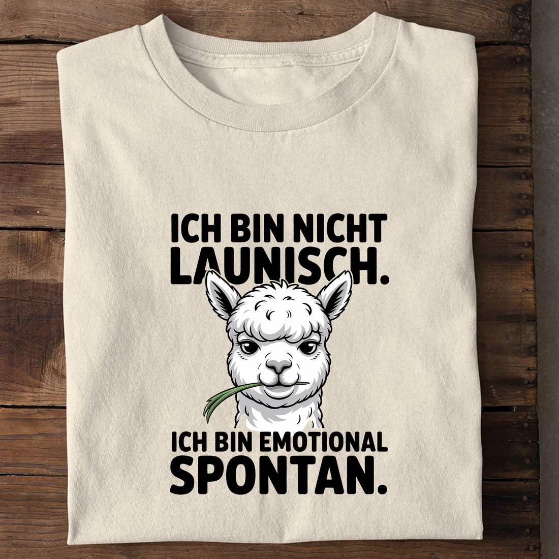 T-Shirt Ich Bin Nicht Launisch, Seitenansicht
