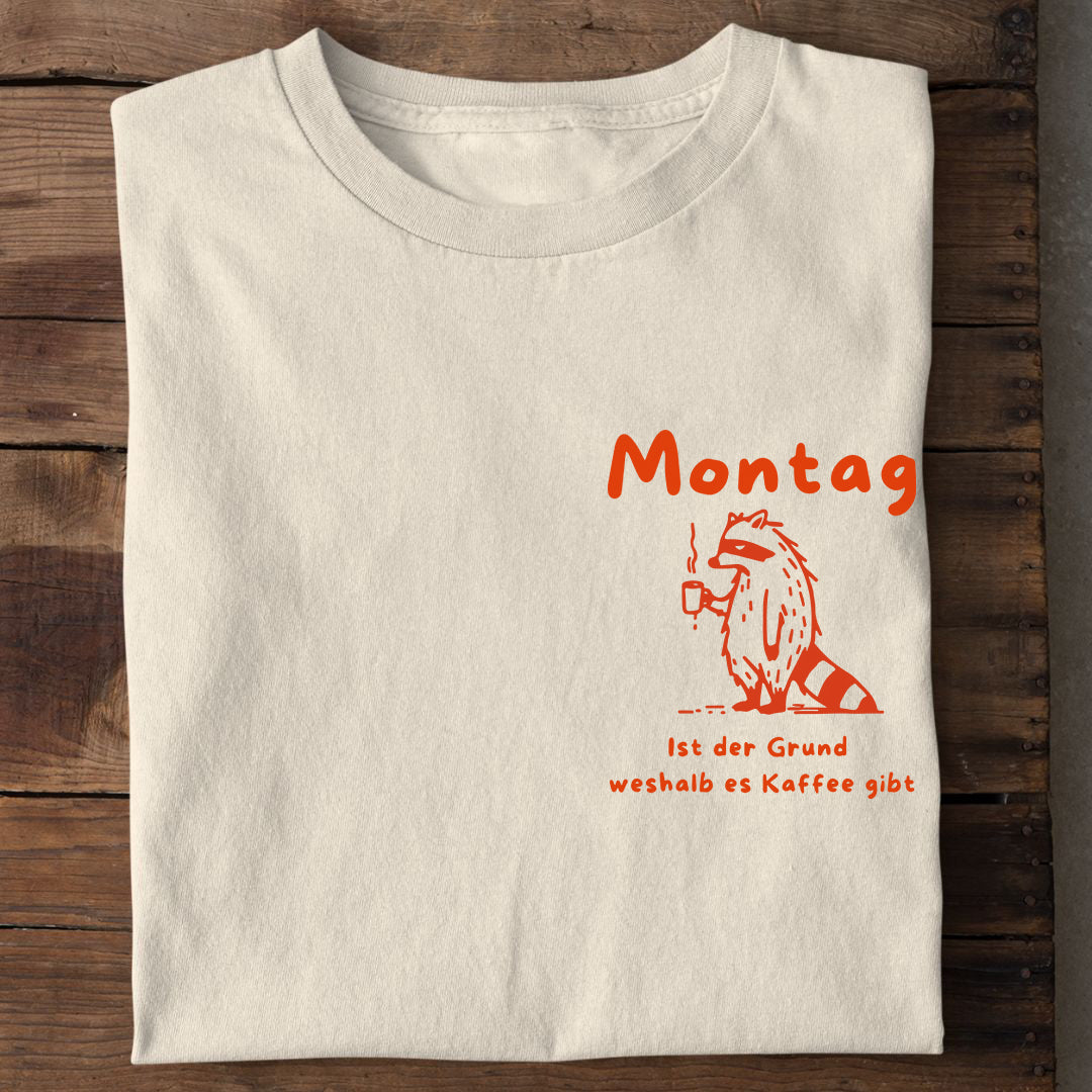 Montag Grund für Kaffee T-Shirt