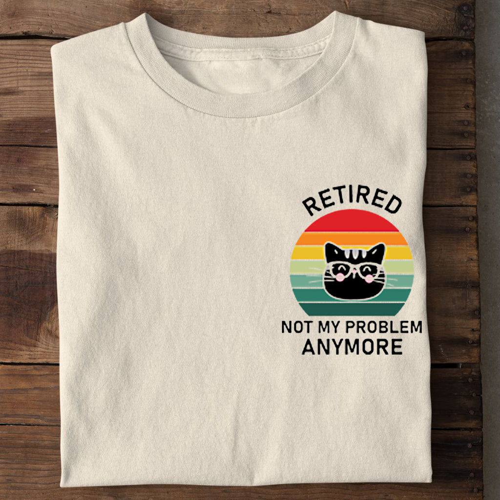 Not my Problem Bio T-Shirt