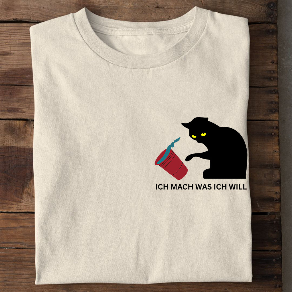 Ich mach was ich will T-Shirt