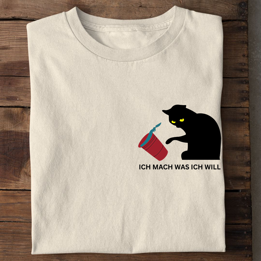 Ich mach was ich will T-Shirt