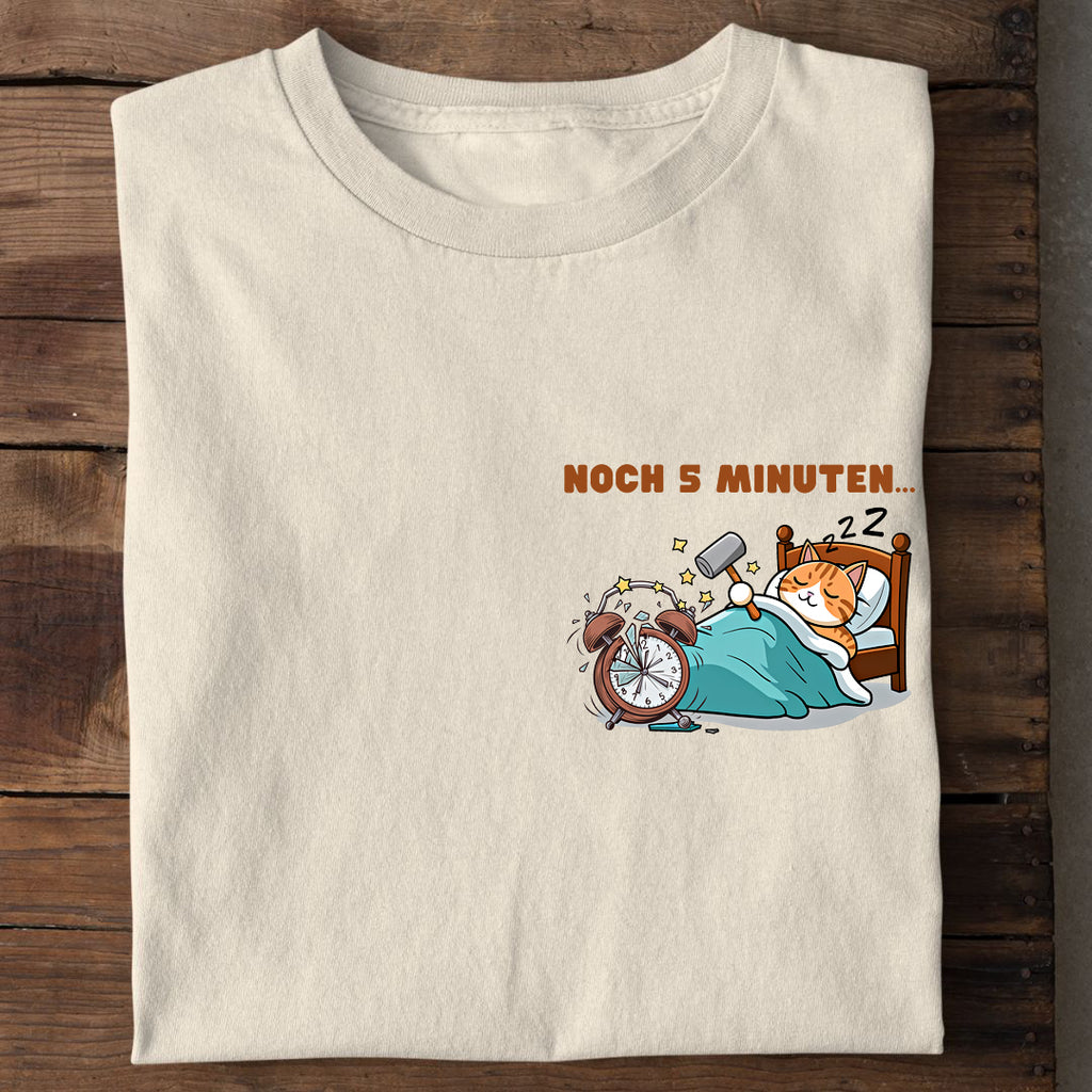 Noch 5 Minuten T-Shirt