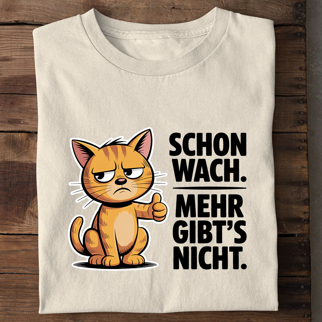 T-Shirt Schon wach. Mehr gibts nicht, Seitenansicht