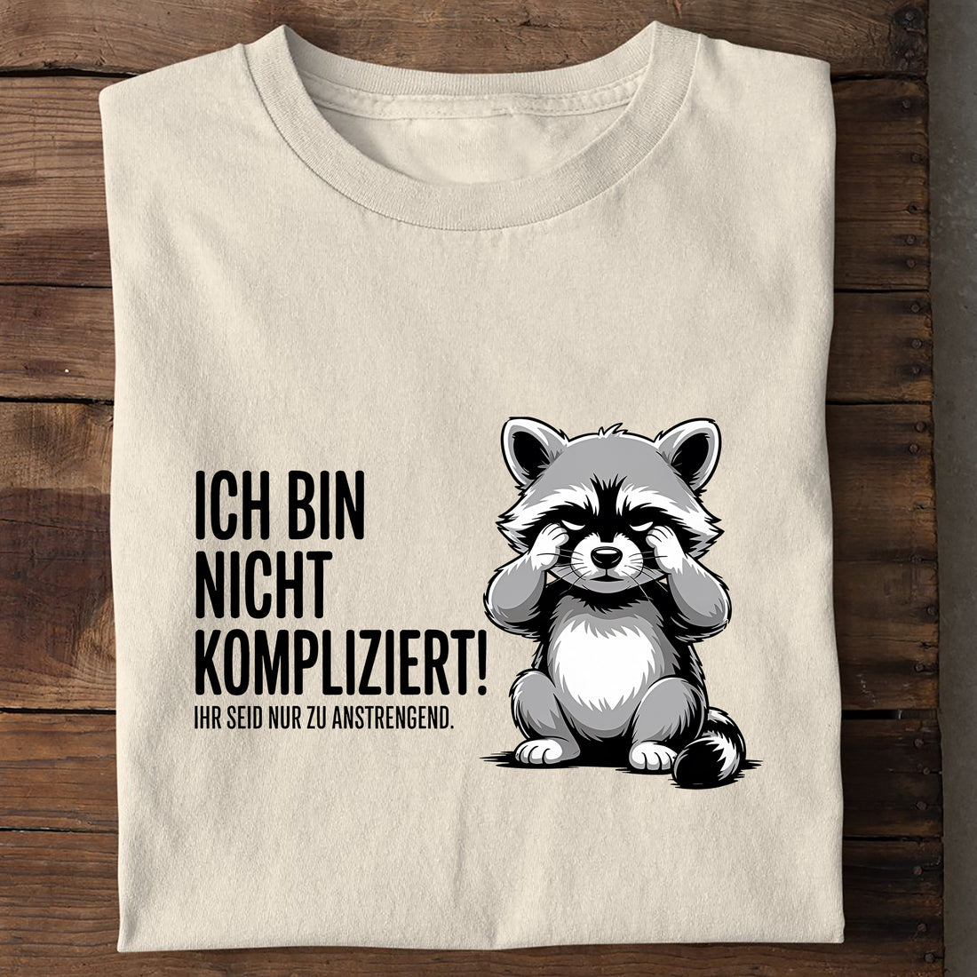 T-Shirt Ich bin nicht kompliziert, Seitenansicht