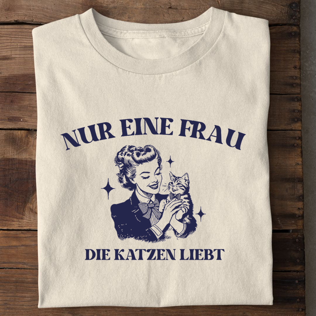 Nur eine Frau T-Shirt