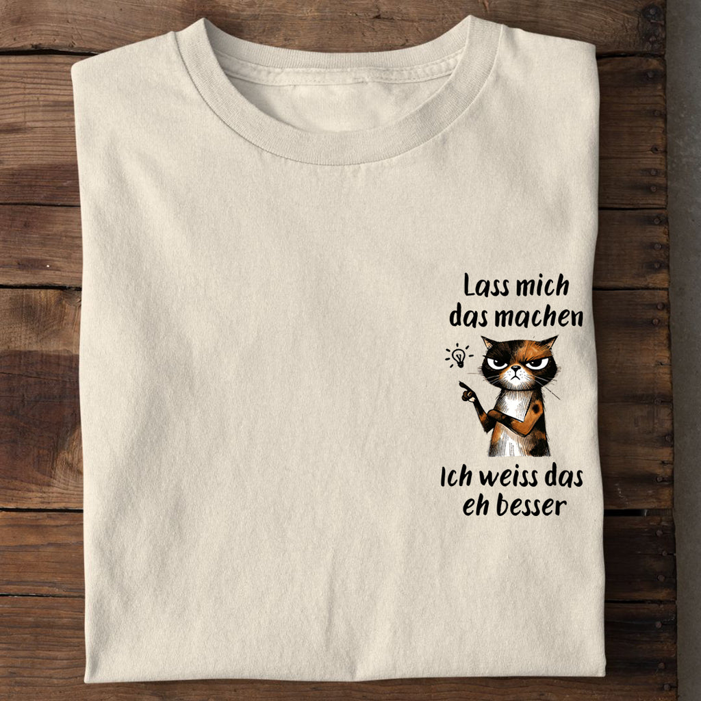 T-Shirt Lass mich das machen, Seitenansicht