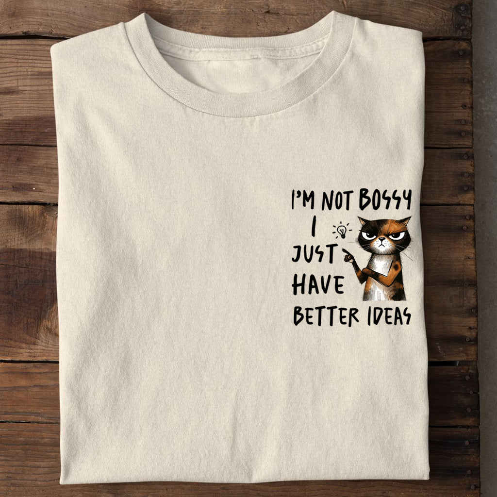 Better Ideas T-Shirt