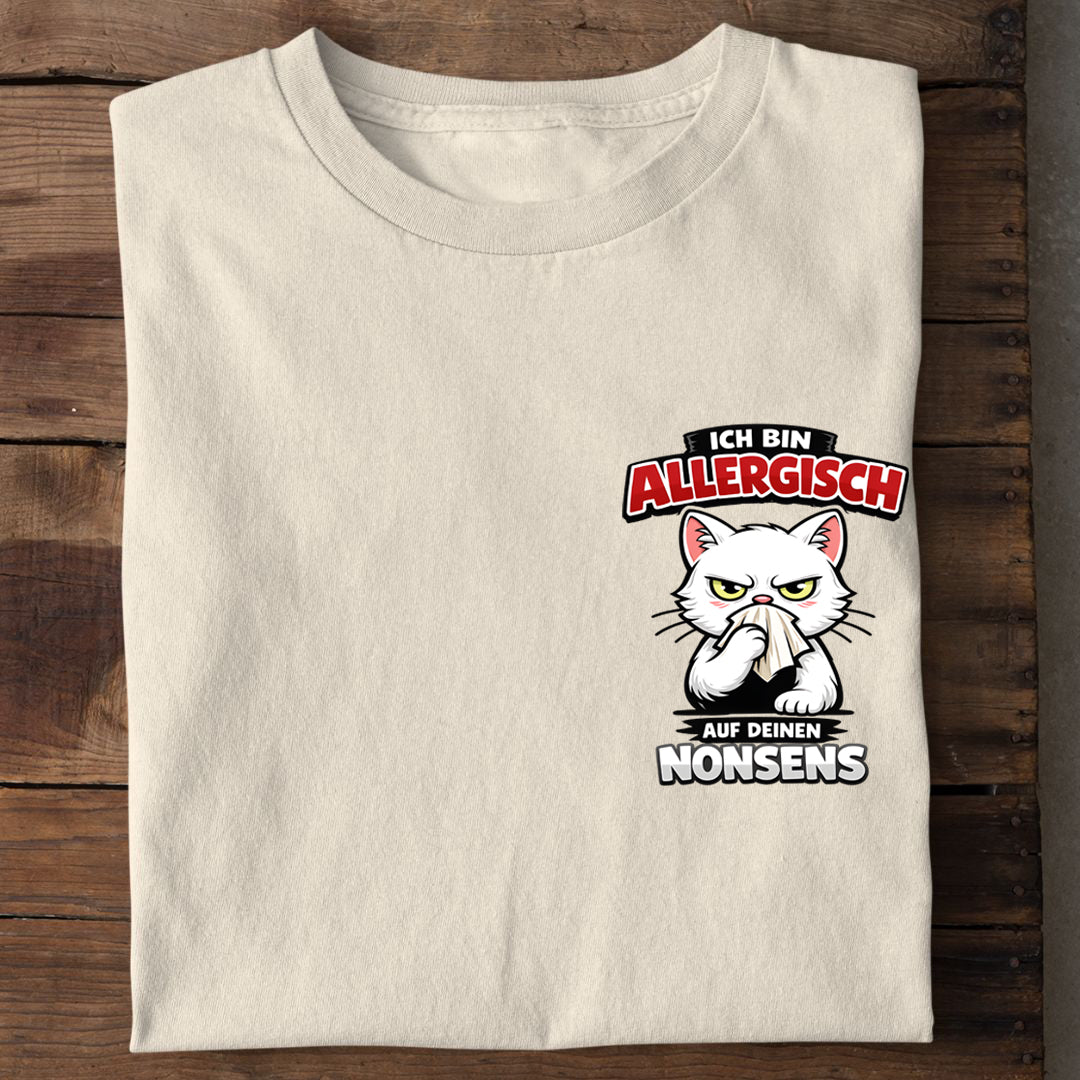 Allergisch auf deinen Nonsens T-Shirt