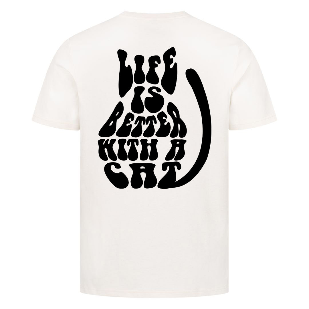 Life is better  T-Shirt BackPrint