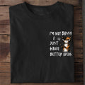 Better Ideas T-Shirt