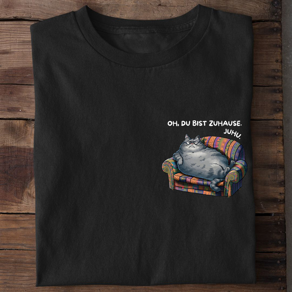 Du bist Zuhause T-Shirt
