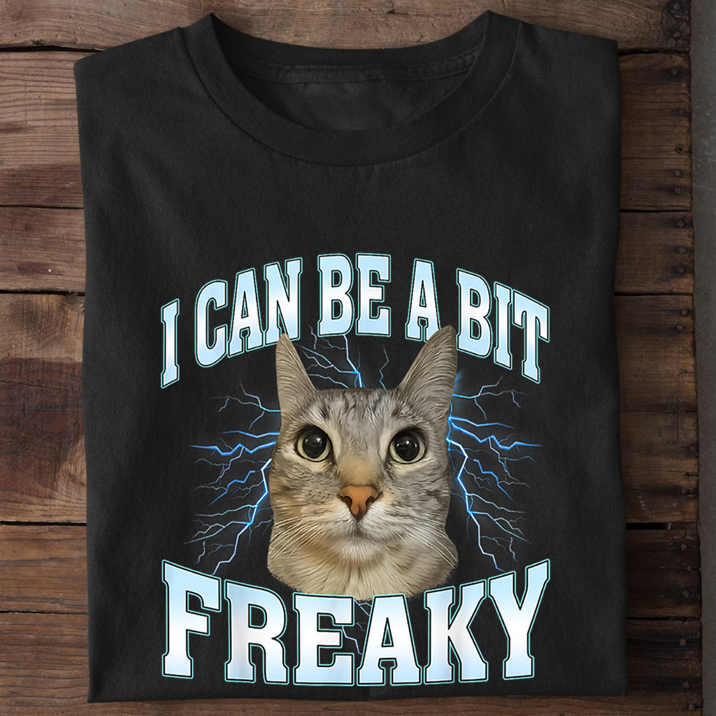 A Bit Freaky T-Shirt