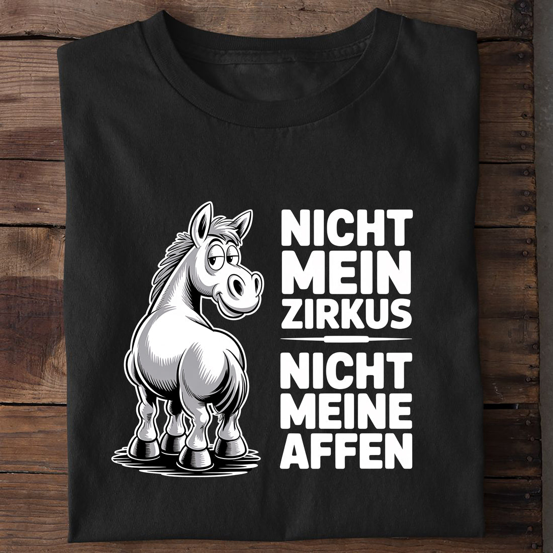 T-Shirt Nicht mein Zirkus Pferd, getragen
