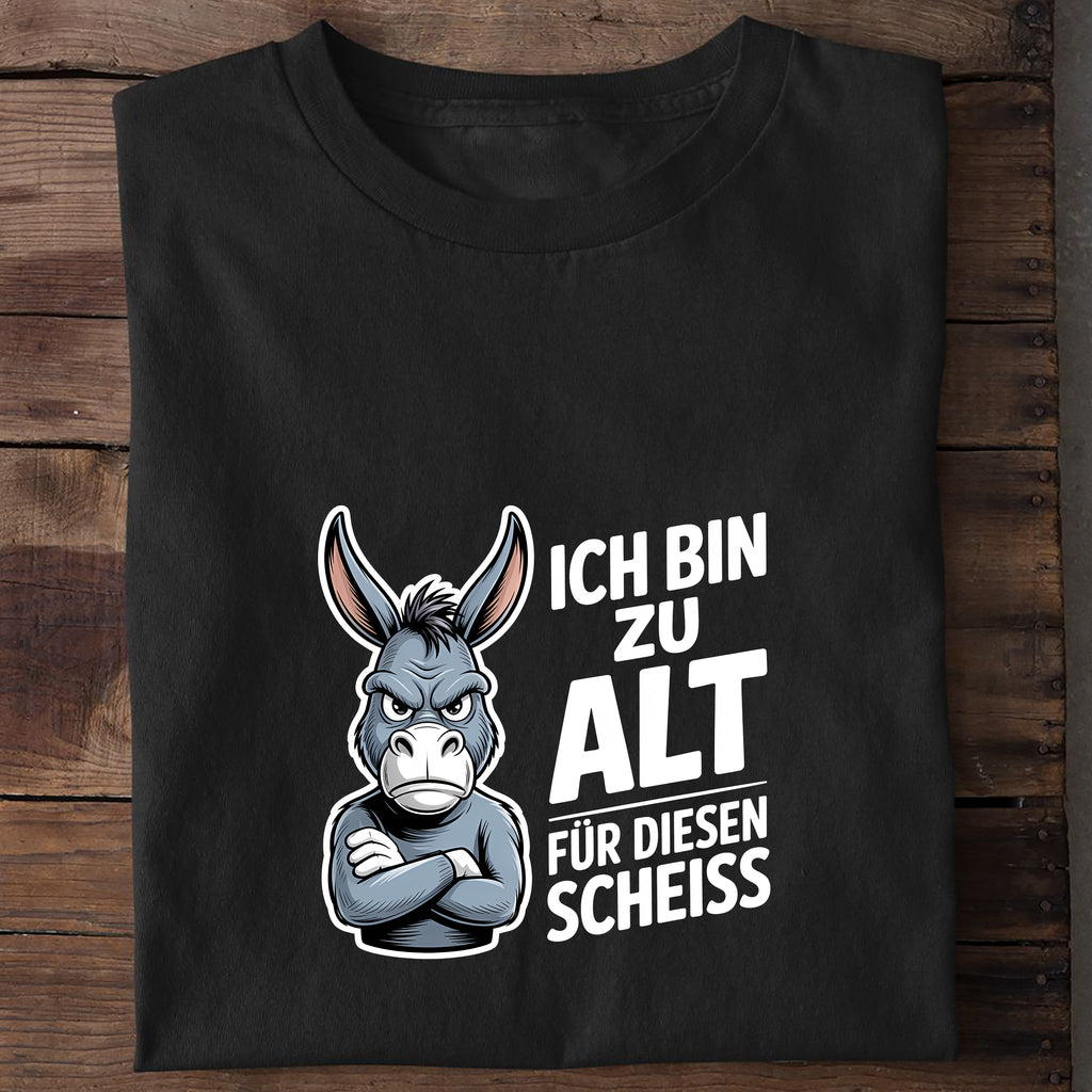 T-Shirt Ich bin zu alt Esel, getragen