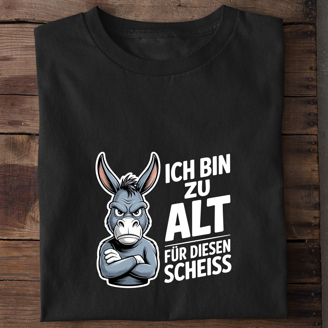 T-Shirt Ich bin zu alt Esel, getragen