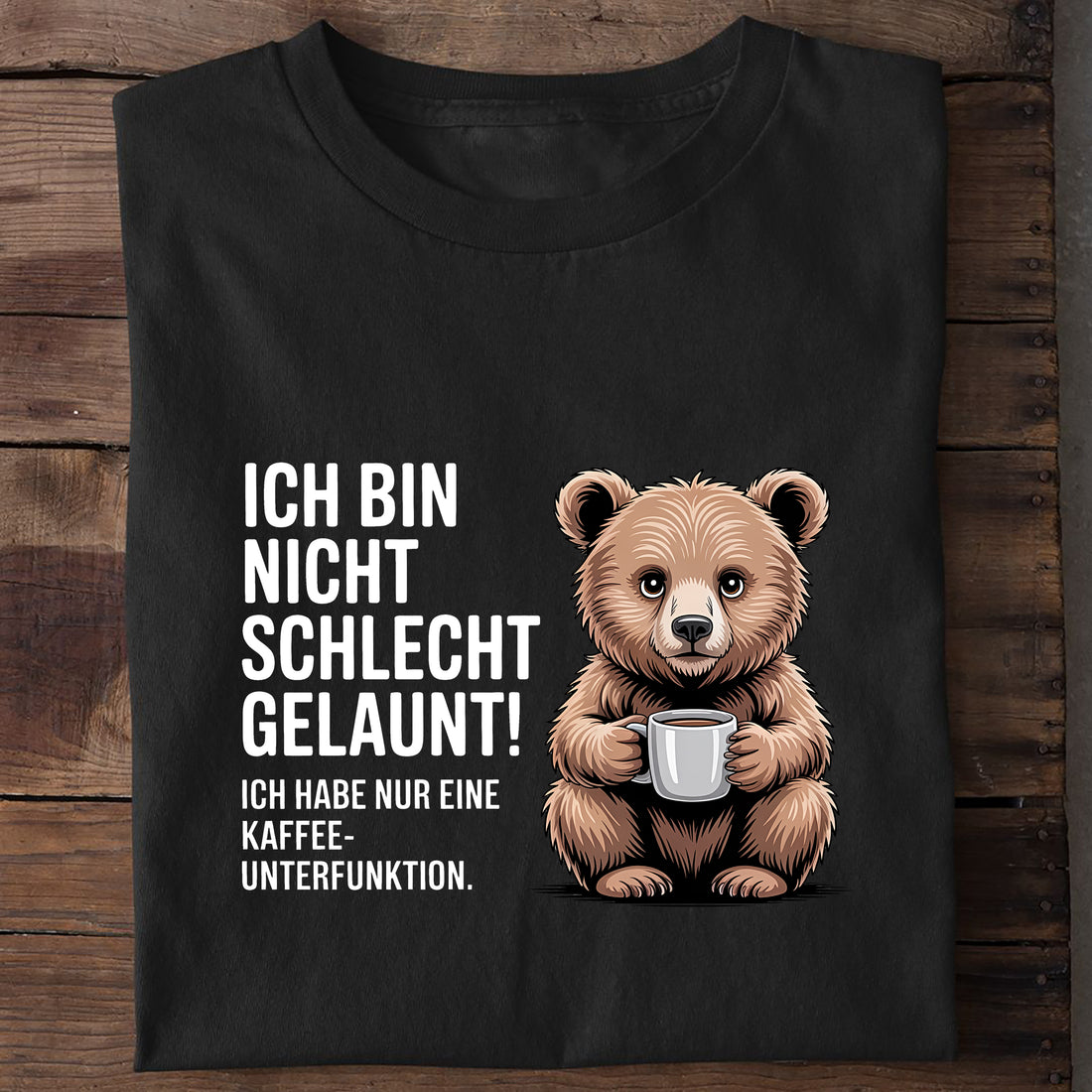 T-Shirt Ich bin nicht schlecht gelaunt, getragen