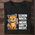T-Shirt Schon wach. Mehr gibts nicht, getragen