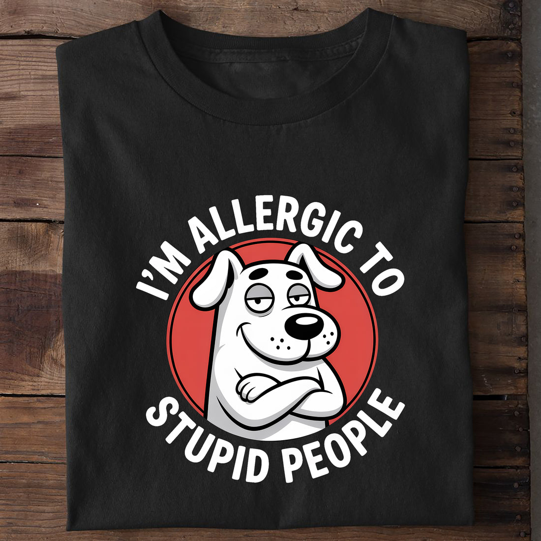 T-Shirt Allergic to stupid People, getragen