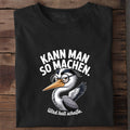 Bio T-Shirt Kann Man So Machen, getragen