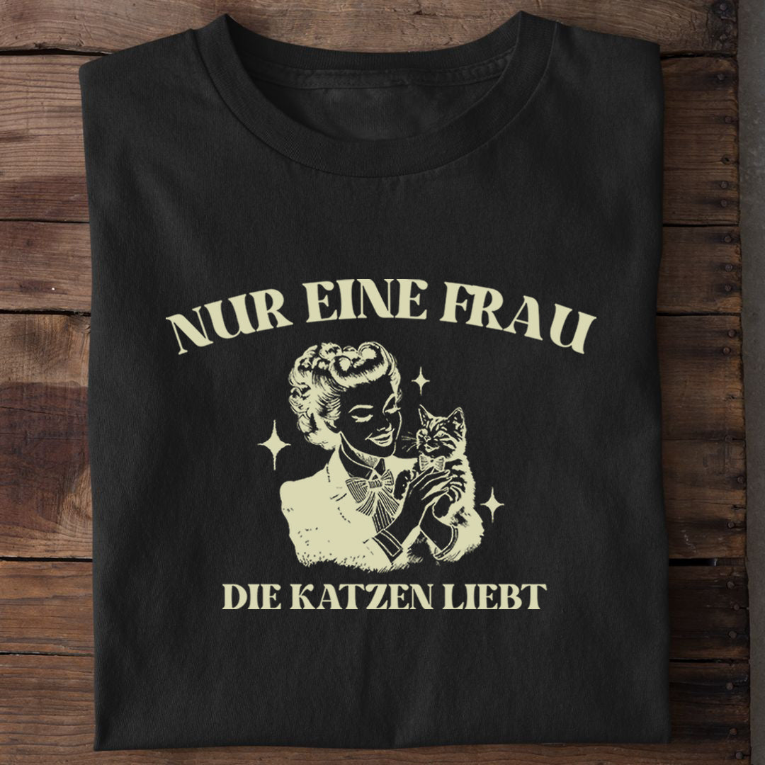 Nur eine Frau T-Shirt