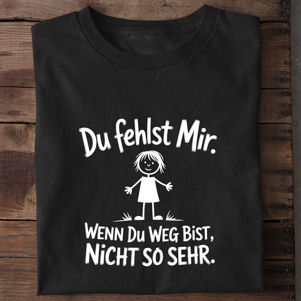 T-Shirt du fehlst mir, getragen
