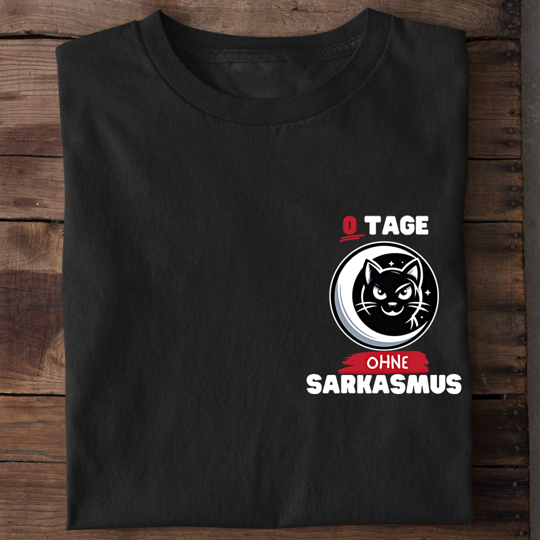 0 tage ohne Sarkasmus T-Shirt