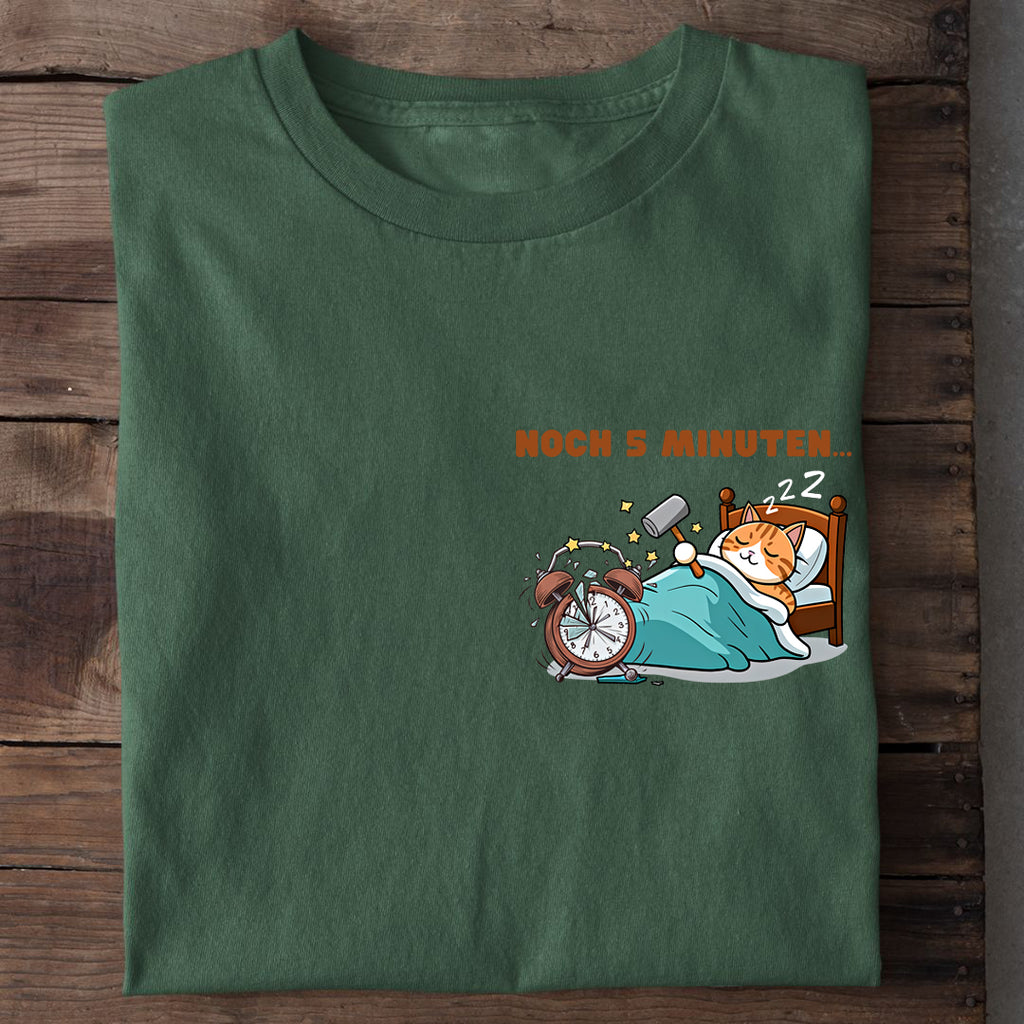 Noch 5 Minuten T-Shirt