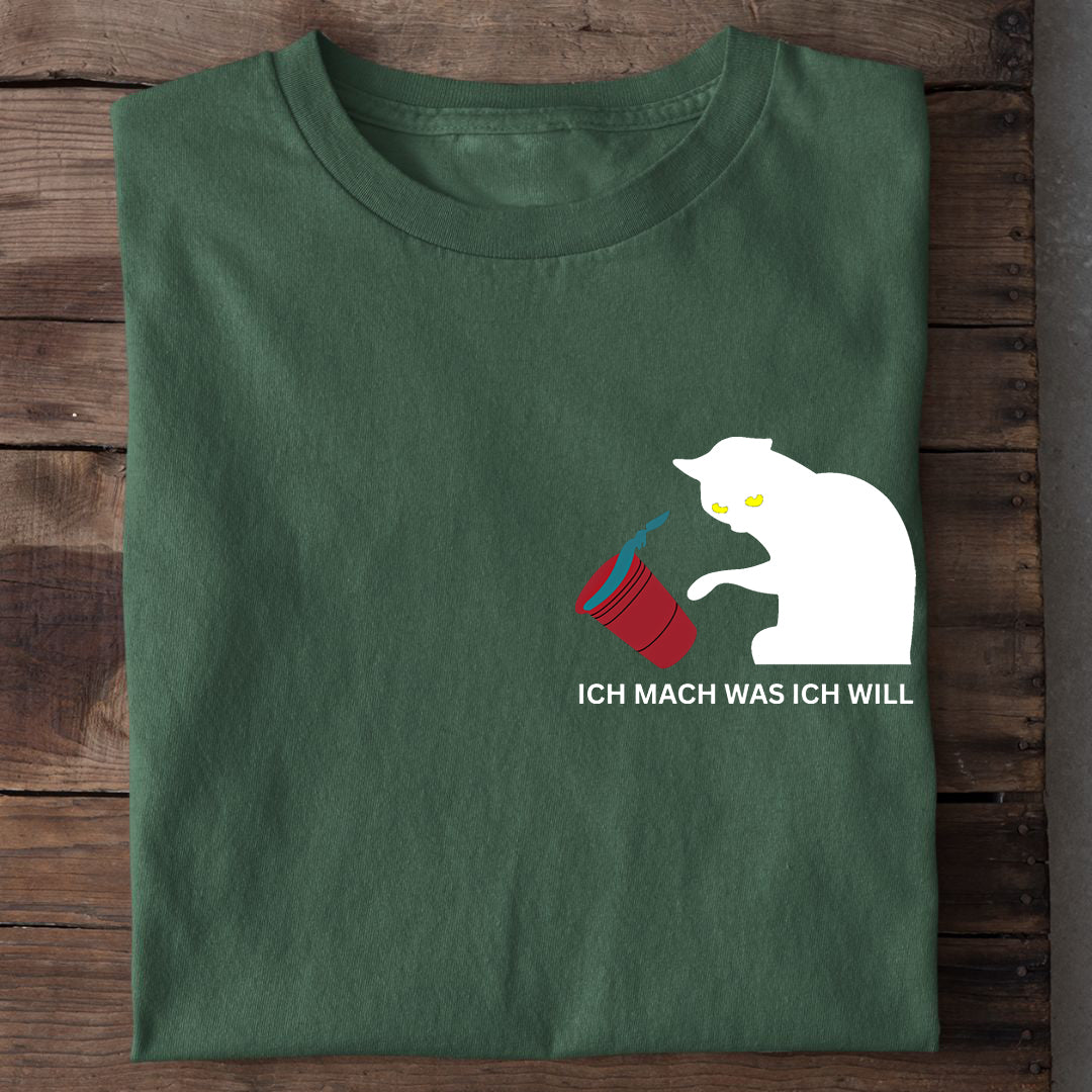 Ich mach was ich will T-Shirt