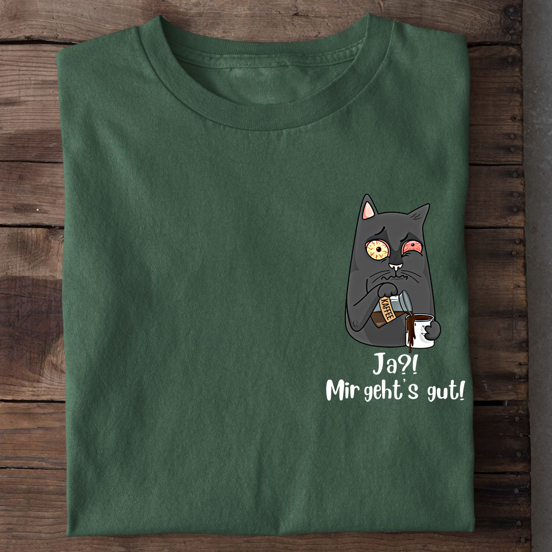 Mir gehts gut T-Shirt