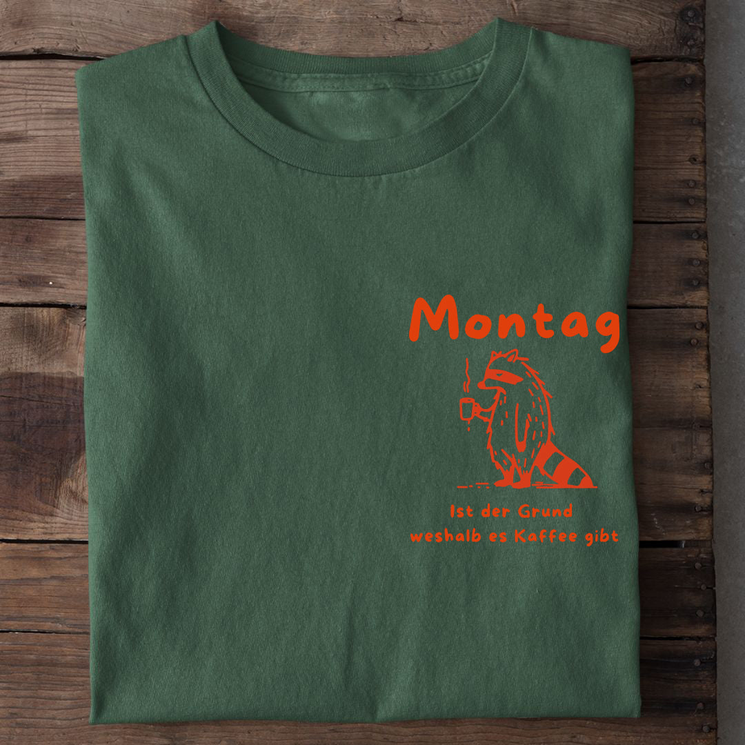 Montag Grund für Kaffee T-Shirt
