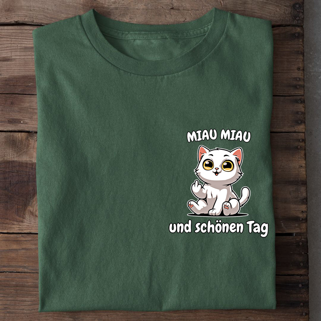 Miau Miau und schönen Tag T-Shirt