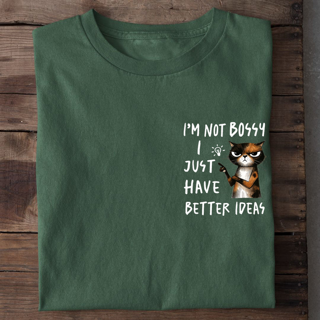 Better Ideas T-Shirt